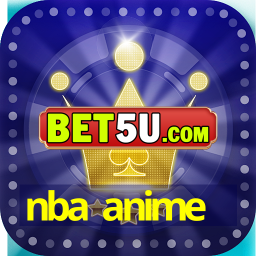 nba anime